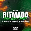 Dj Kevyn do RC DJ Biel da DZ7 DJ Metralha da ZO feat Mc… - Ritmada pra Zona Norte