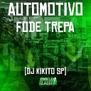 DJ Kikito SP - Automotivo Fode Trepa
