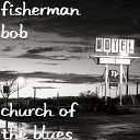 Fisherman Bob - It s a Sin