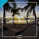 Andr Wildenhues - Solo para Ti Highnoon Mix