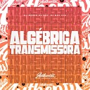 DJ MP7 013 feat DJ Menor da Dz7 - Alg brica Transmissora