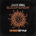 Jamie Dill - Bloody Sunday