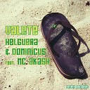 Helguera Dominicus feat MC Akash - Valete Original Vocal Mix