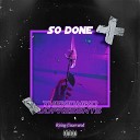 Rising Uncovered TheKidNiko feat DDPresents - So Done