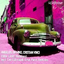 Angelos Da Mike Cristian Vinci - Cuba Libre Cee ElAssaad Beats Mix