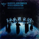 Kader God Complex - World Domination Vague Entity Remix