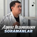 Ajiniyaz Xojambergenov - Soramanlar
