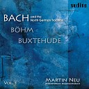Martin Neu - Choral Trio Herr Jesus Christ dich zu uns wend BWV…