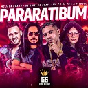 GS O Rei do Beat MC CH da Z O Mc Jack Brabo feat A… - Pararatibum Bregafunk
