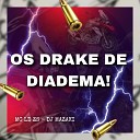 Dj Mazaki MC LD ZS - Os Drake de Diadema