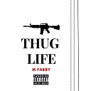 M Fabby - Thug Life