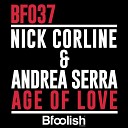 Nick Corline Andrea Serra - Age of Love Extended F I K A Mix