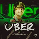 Mc Justin Primavera feat MC Gabii - Uber