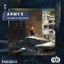 Armyx - The End Of The Earth Extended Mix