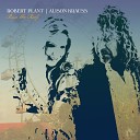 Robert Plant With Alison Krauss - My Heart Would Know Target Bonus Track
