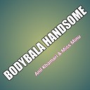 Anil Khamari Miss Minu - Handsome Bodywala Original