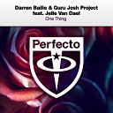 Darren Bailie Guru Josh Project feat Jelle Van… - One Thing Tech Mix