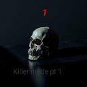 1 - Killer Mode Pt 1