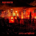 Mark Martin - Blood Spilt By You