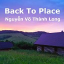 Nguy n V Th nh Long - Back to Place