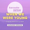 karaoke SESH - When We Were Young Originally Performed by Adele Karaoke…