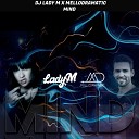 Mellodramatic DJ Lady M - Mind