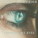 Reely Stevens - Through My Eyes Extended version