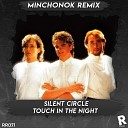 Silent Circle - Touch In The Night Alex Ch Remix