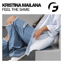 Kristina Mailana - Feel The Same Radio Edit