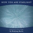 Windsong Martin - Now You Are Starlight