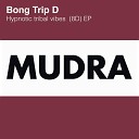 Bong Trip D - tribal pod Instrumental 8D Mix