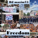 DJ maxim75 - Freedom Club Mix
