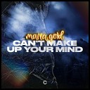 Maria Gold - Can t Make up Your Mind