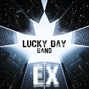 Lucky Day Band - Jedina Moja