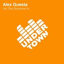 Alex Guesta - Let The Sunshine In Alex Guesta Tribal Mix