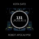 Keita Sato - Robot Apocalypse D A V E The Drummer Remix