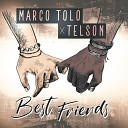 Marco Tolo Telson - Best Friends