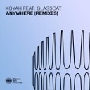 Koyah feat Glasscat - Anywhere Nourey Extended Remix