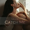 Mzade - Catch Me
