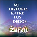 los zarza brothers - Mi Historia Entre Tus Dedos