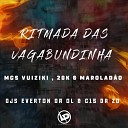 Mc Vuiziki mc 20k MC Marolad o feat Dj Everton da Ol DJ C15 DA… - Ritmada das Vagabundinha