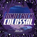 DJ MENOR T7 - Dinutrick Colossal