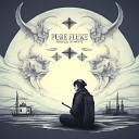 Pure Fluke - Реквием по мечте