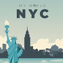MY WORLD - NYC Instrumental Version