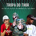 Mc Ou MC FG mc brooklyn - Tropa do Thor Remix