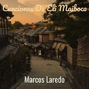 Marcos Laredo - Estoy a Punto De Llorar