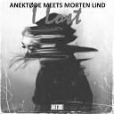 ANEKTШDE meets Morten Lind - I Lost Radio Edit