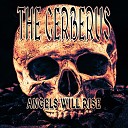 The Cerberus - Angels will Rise