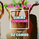 Geo Da Silva feat DJ Combo - Gimme Sunshine original mix