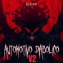 DJ R 011 - Automotivo Diabolico V2